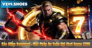 Bảo Hiểm Baccarat – Giải Pháp An Toàn Khi Chơi Game VZ99