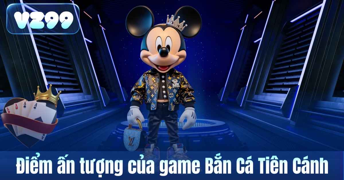 Điểm ấn tượng của game Bắn Cá Tiên Cánh