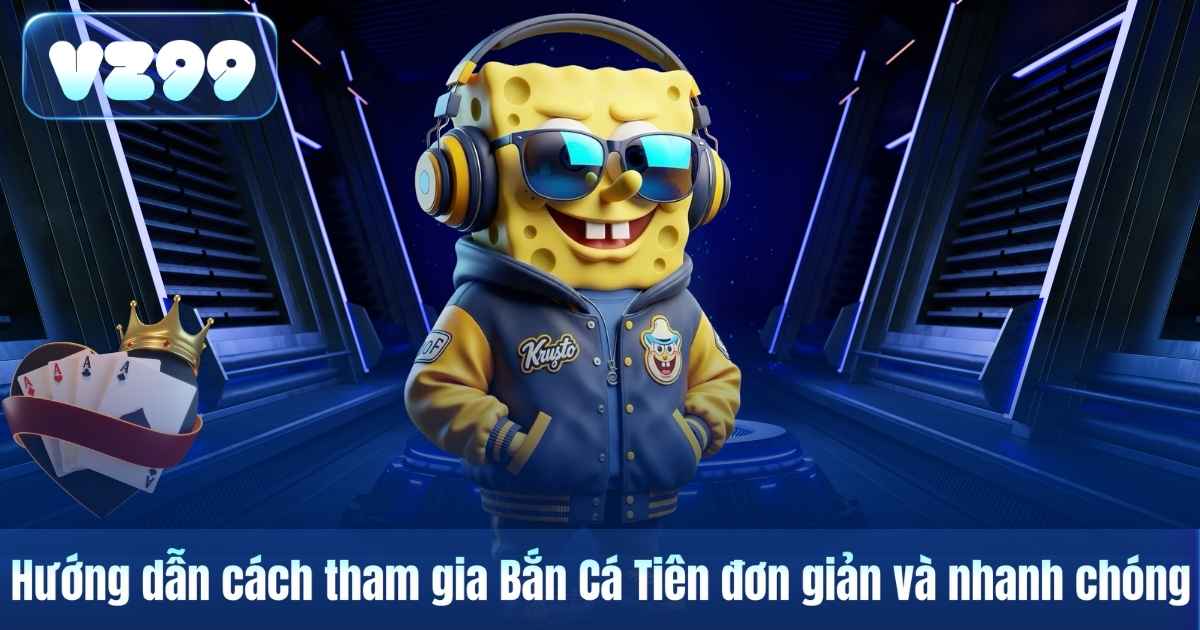 Bắn Cá Tiên – Trò Chơi Săn Cá Đồ Họa Đẹp Được Quan Tâm Tại VZ99 7 Hướng dẫn cách tham gia Bắn Cá Tiên đơn giản và nhanh chóng