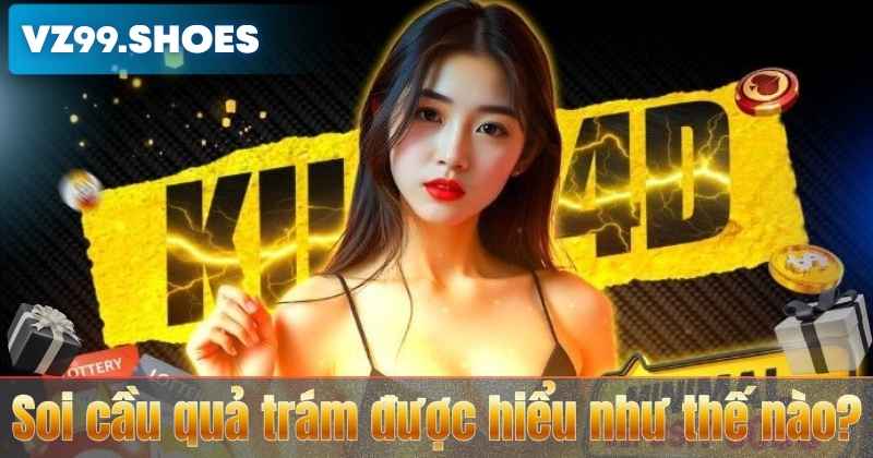 Soi cầu quả trám được hiểu như thế nào?